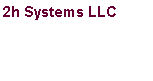 Text Box: 2h Systems LLC